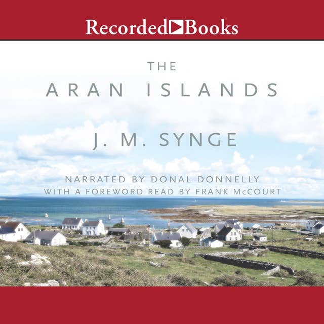 The Aran Islands: Exploring Irish Rural Life and Culture in Synge's Literary Journey