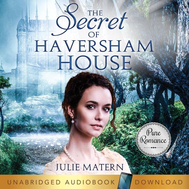 The Secret of Haversham House: A Historical Regency Romance