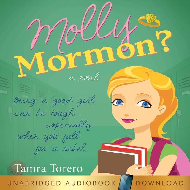 Molly Mormon: A Wonderful Novel for LDS Teenagers Who Are Facing the Challenges of High School