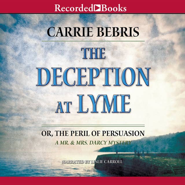Deception at Lyme: Or, The Peril of Persuasion