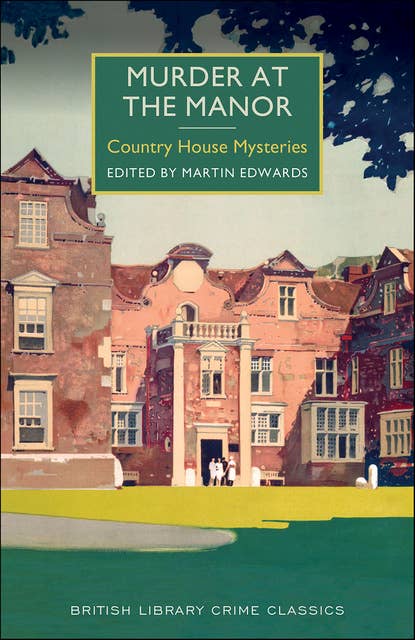 Murder at the Manor: Country House Mysteries