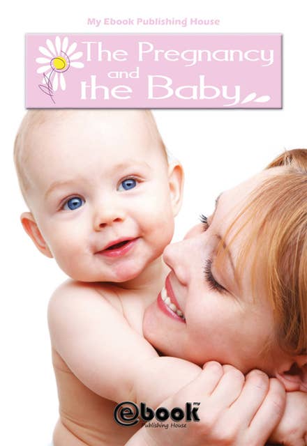The Pregnancy and the Baby