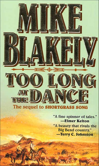 Too Long at the Dance: The Sequel to Shortgrass Song