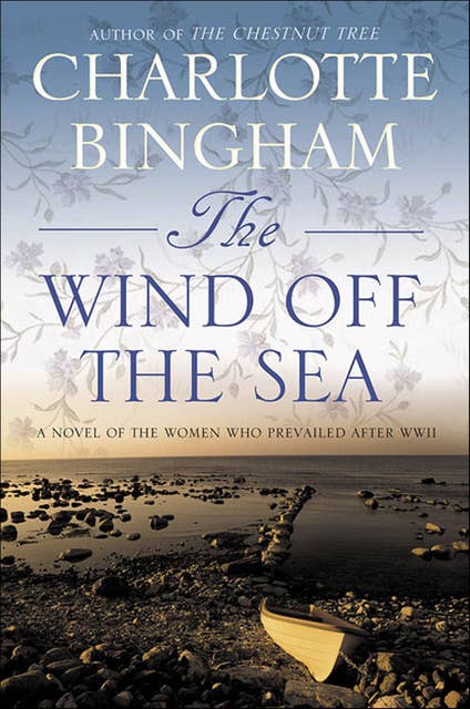 The Wind Off the Sea: A Novel of the Women Who Prevailed After World War II