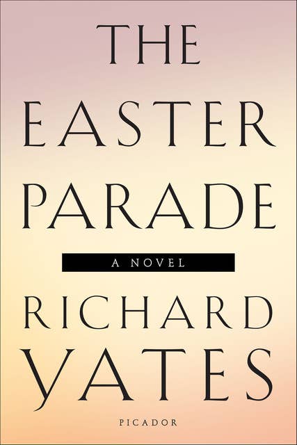 The Easter Parade: A Novel