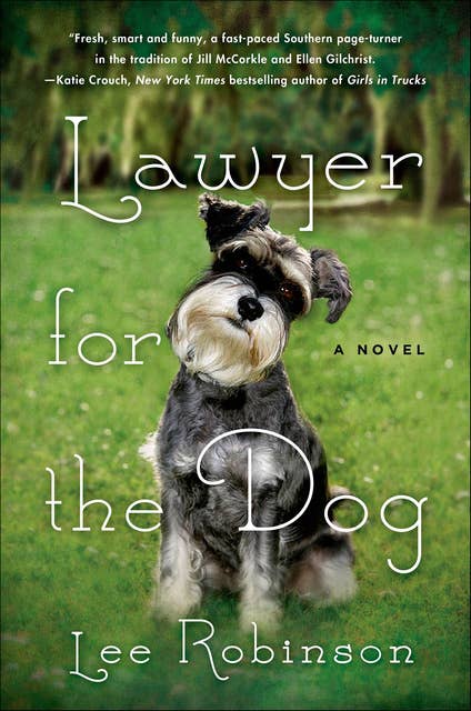 Lawyer for the Dog: A Novel