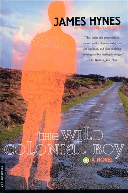 The Wild Colonial Boy: A Novel