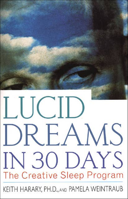 Lucid Dreams in 30 Days: The Creative Sleep Program