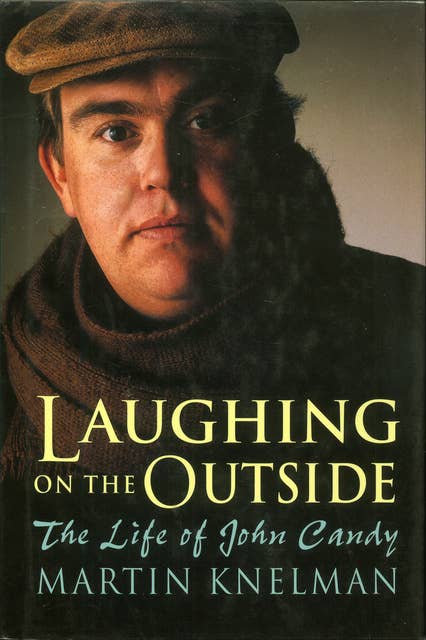 Laughing on the Outside: The Life of John Candy