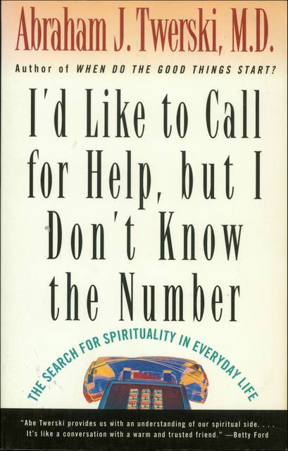 I'd Like To Call for Help, but I Don't Know the Number: The Search for Spirituality in Everyday Life