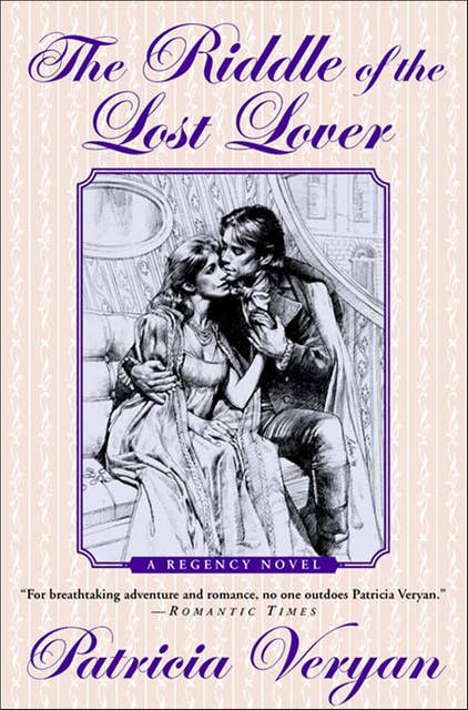 The Riddle of the Lost Lover: A Regency Novel