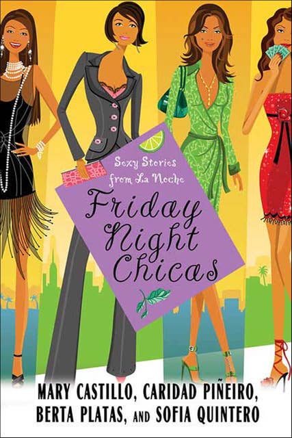 Friday Night Chicas: Sexy Stories from La Noche