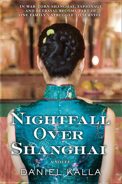 Nightfall Over Shanghai: A Novel