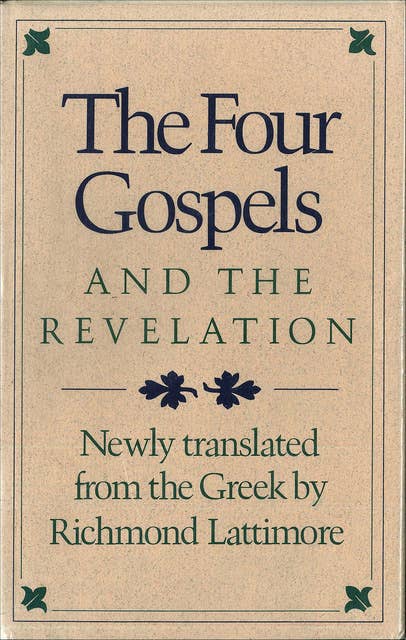 The Four Gospels and the Revelation: Newly Translated from the Greek