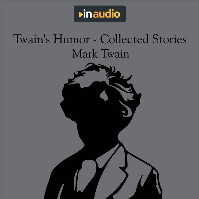 Twain's Humor: Collected Stories