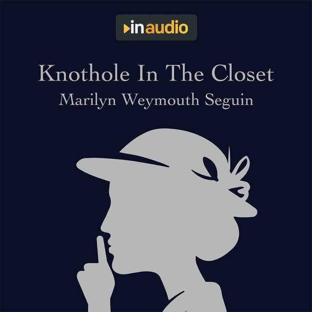 Knothole In The Closet: A Story About Belle Boyd, A Confederate Spy