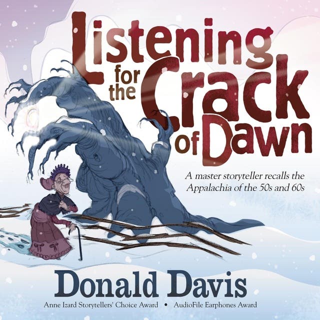 Listening for the Crack of Dawn: A Master Storyteller Recalls the ...