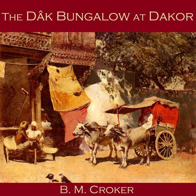 The Dak Bungalow at Dakor