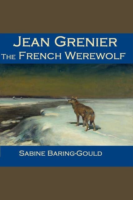 Jean Grenier: The French Werewolf