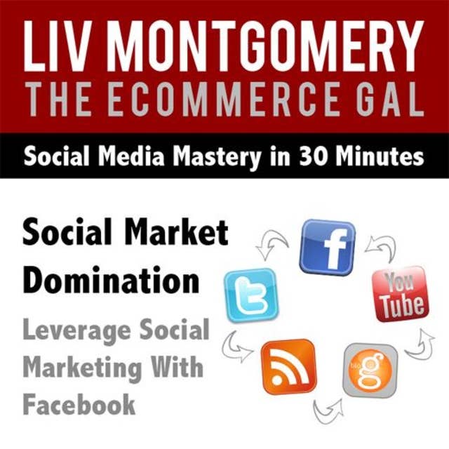 Social Market Domination: Leverage Social Marketing with Facebook