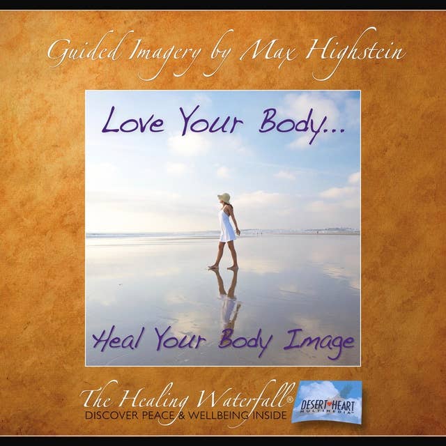 Love Your Body: Heal Your Body Image