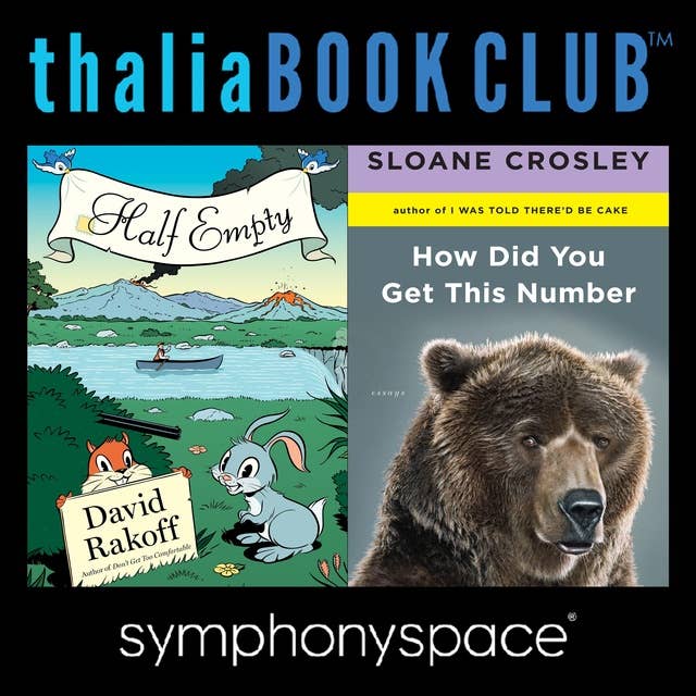 David Rakoff's Half Empty and Sloane Crosley's How Did You Get This Number