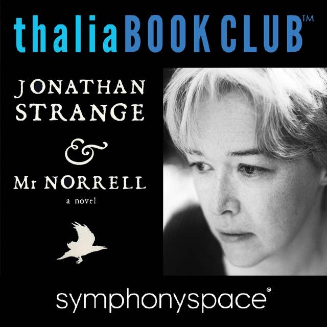 Thalia Book Club: Jonathan Strange & Mr. Norrell with Author Susanna Clarke