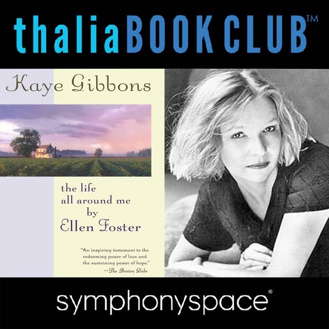 Thalia Book Club: The Life All Around Me by Ellen Foster with Author Kaye Gibbons