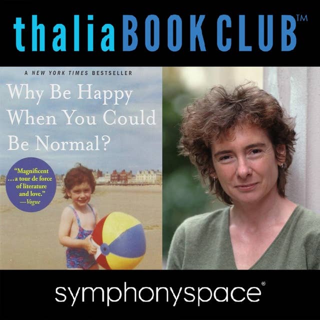 Thalia Book Club: Jeanette Winterson: Why Be Happy When You Can Be Normal?