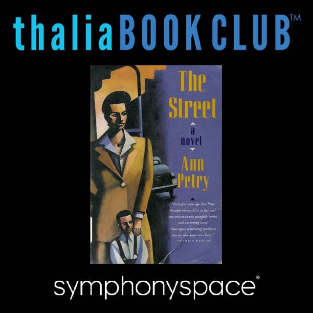 Thalia Book Club: Ann Petry's The Street with Sapphire, Sonia Manzano, and Sharifa Rhodes-Pitts