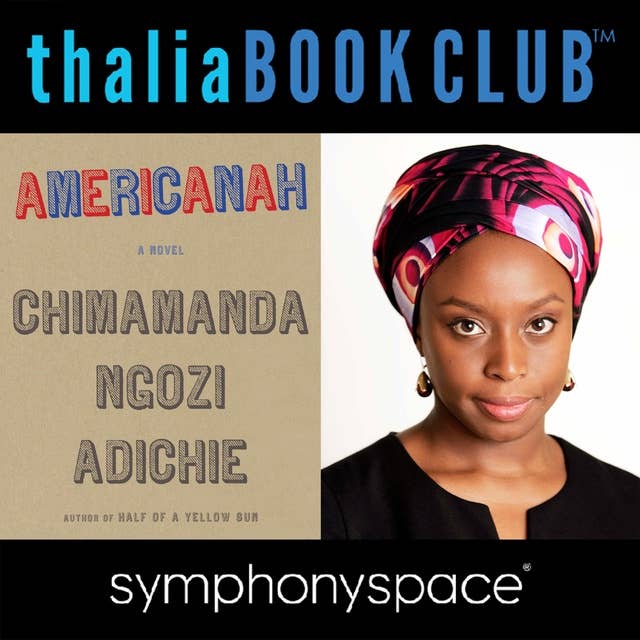 Thalia Book Club: Chimamanda Ngozi Adichie: Americanah