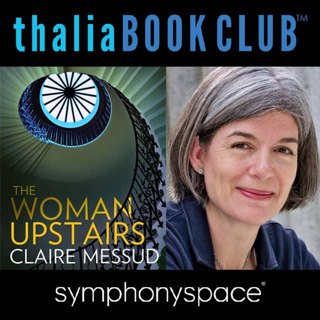 Thalia Book Club: Claire Messud: The Woman Upstairs