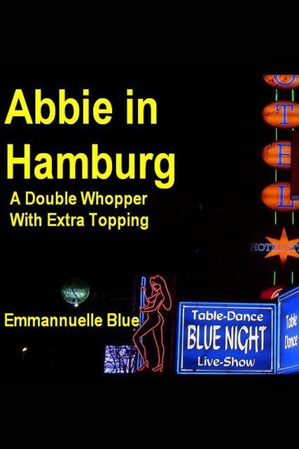 Abbie In Hamburg: A Double Whopper With Extra Topping