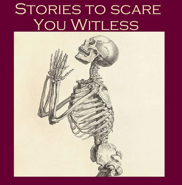 Stories To Scare You Witless