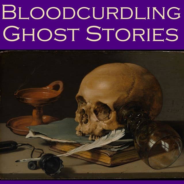 Bloodcurdling Ghost Stories