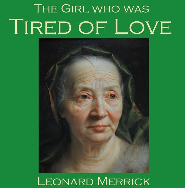 The Girl who was Tired of Love
