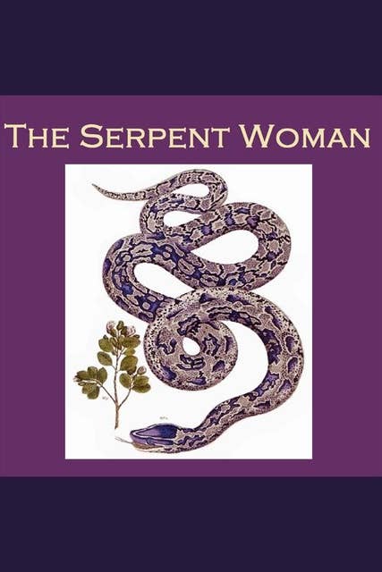 The Serpent Woman: A Spanish Folk Legend