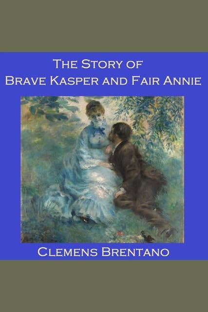 The Story of Brave Kasper and Fair Annie