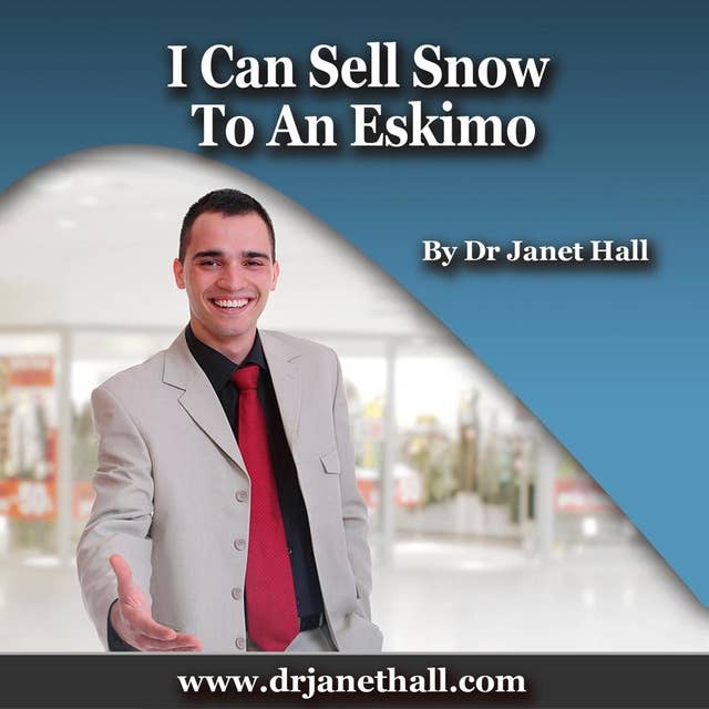 I Can Sell Snow to an Eskimo