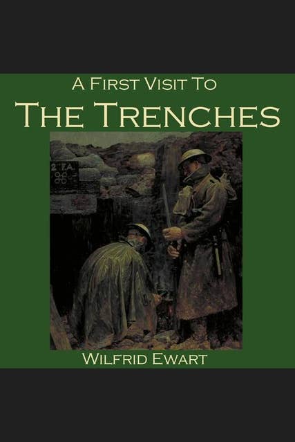 A First Visit to the Trenches