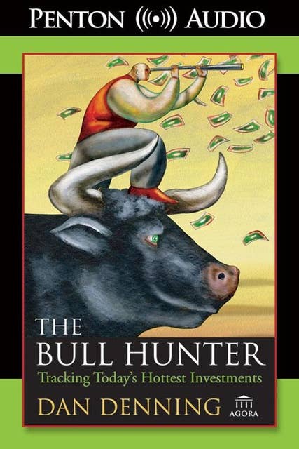 The Bull Hunter: Tracking Today's Hottest Investments