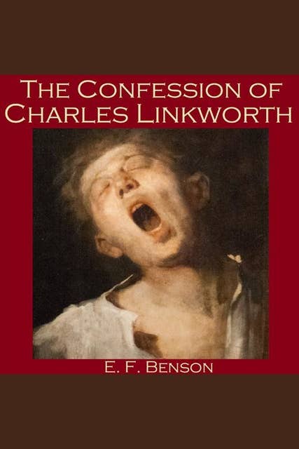 The Confession of Charles Linkworth