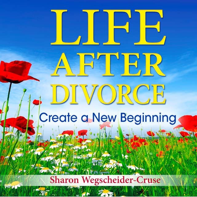 Life After Divorce: Create a New Beginning