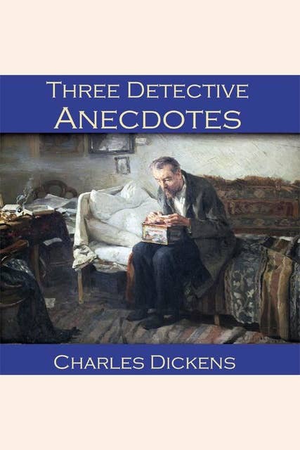 Three Detective Anecdotes: The Pair of Gloves, The Artful Touch and The Sofa