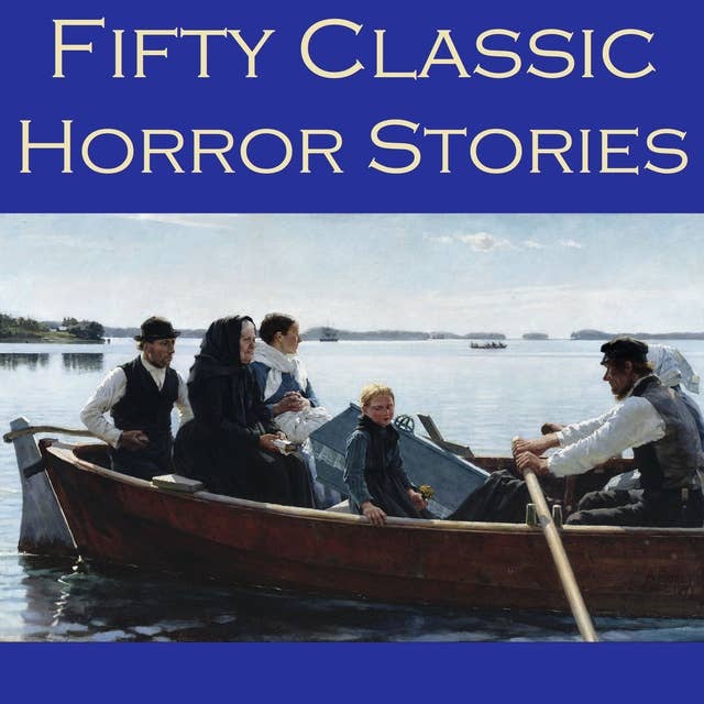 Fifty Classic Horror Stories