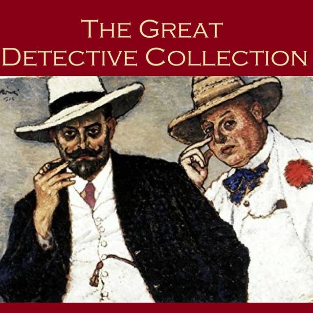 The Great Detective Collection: 24 of the Best Classic Detective Stories