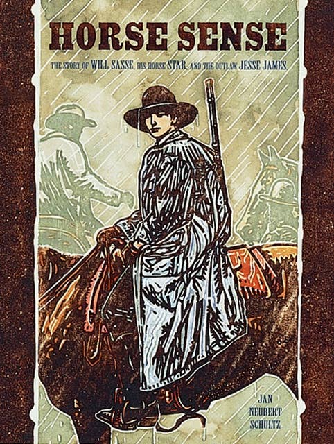 Horse Sense: The Story of Will Sasse, His Horse Star, and the Outlaw Jesse James
