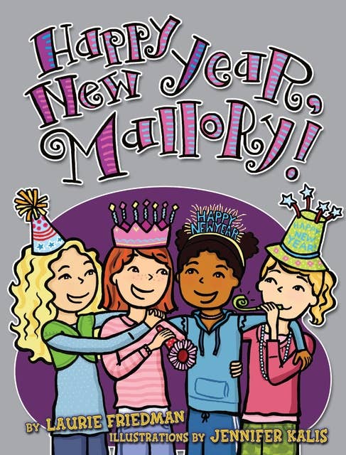 Happy New Year, Mallory! by Laurie Friedman