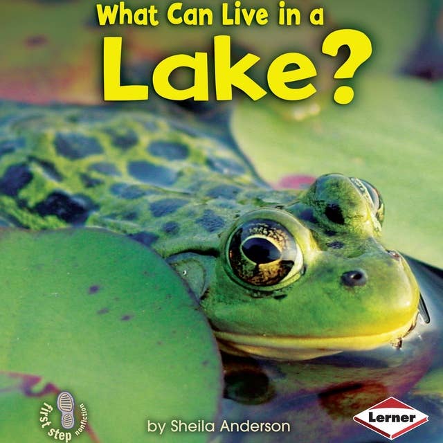 What Can Live in a Lake?