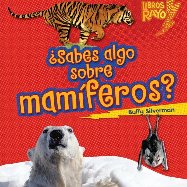 ¿Sabes algo sobre mamíferos? (Do You Know about Mammals?)
